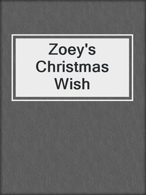 cover image of Zoey's Christmas Wish