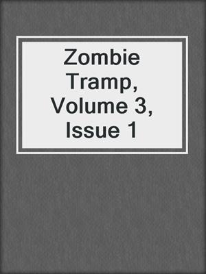 cover image of Zombie Tramp, Volume 3, Issue 1