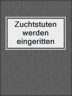 cover image of Zuchtstuten werden eingeritten