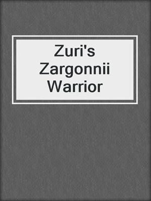 cover image of Zuri's Zargonnii Warrior