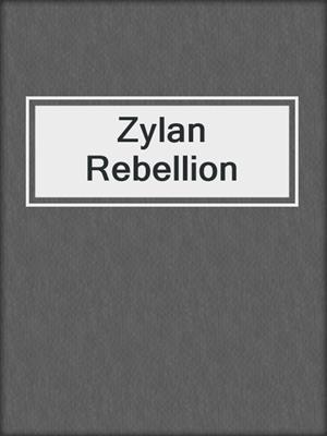 cover image of Zylan Rebellion