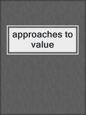 approaches to value