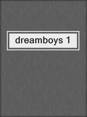 cover image of dreamboys 1