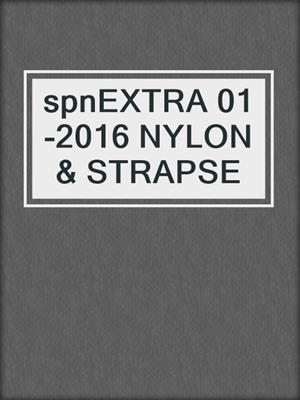cover image of spnEXTRA 01-2016 NYLON & STRAPSE