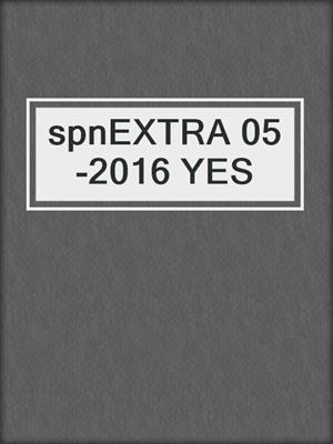 cover image of spnEXTRA 05-2016 YES