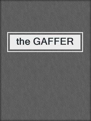 cover image of the GAFFER