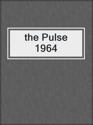 the Pulse 1964