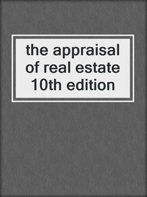 the appraisal of real estate 10th edition