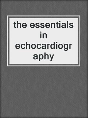 the essentials in echocardiography
